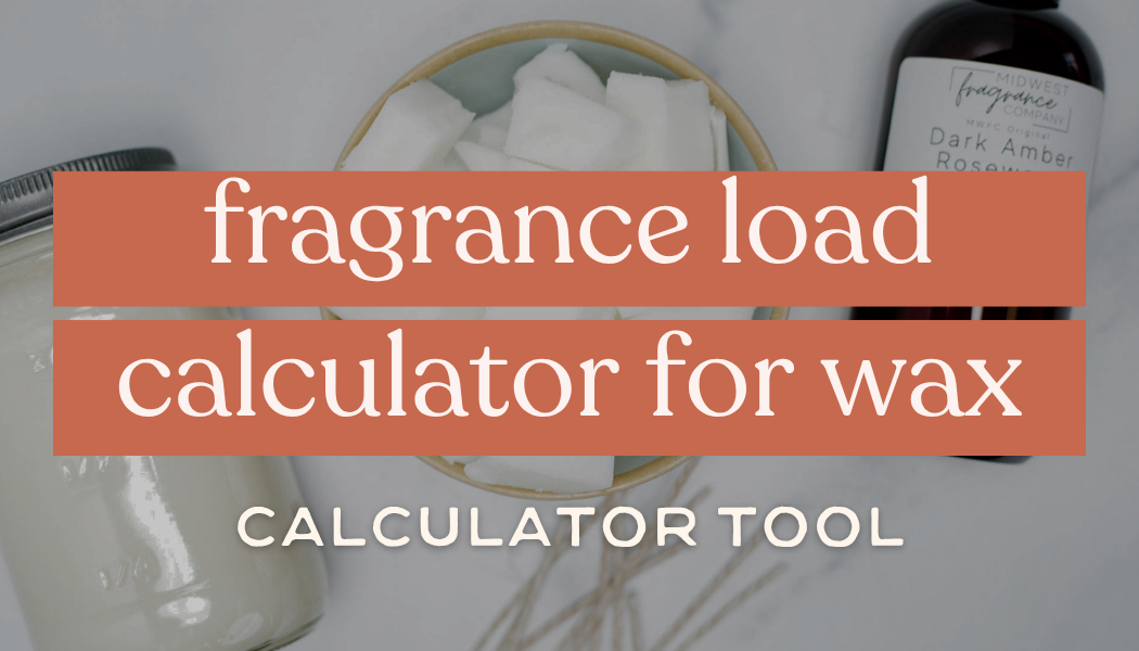 fragrance load calculator for candles and wax melts