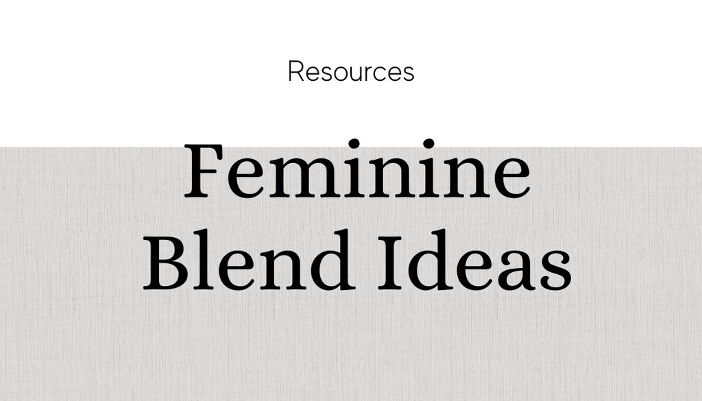 MWFC Feminine Oil Blend Ideas