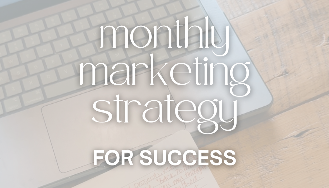 monthly marketing strategy