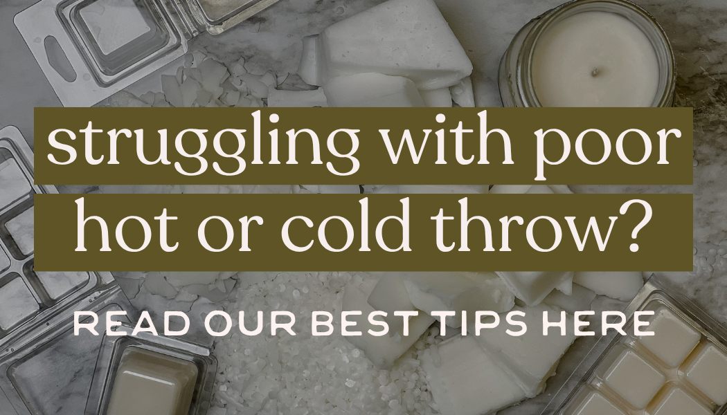 struggling with weak candle hot throw