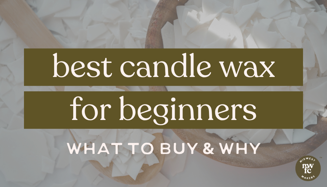 candle wax background with best candle wax for beginners what to buy written on it