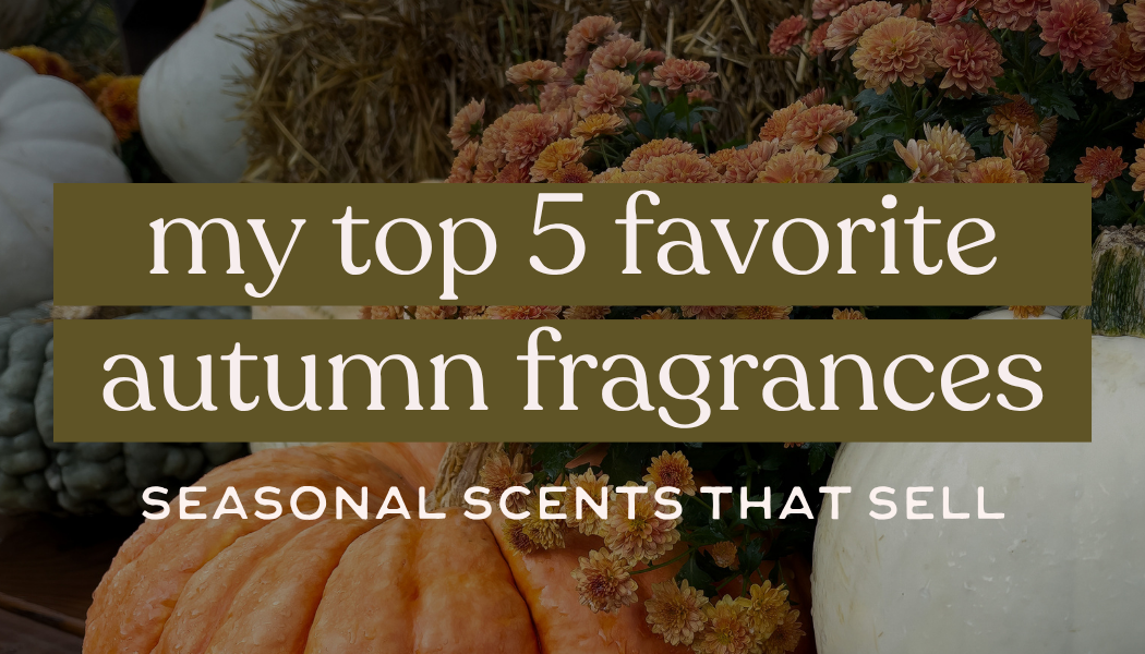 My Top 5 Autumn Fragrances for Makers: Seasonal Scents That SELL