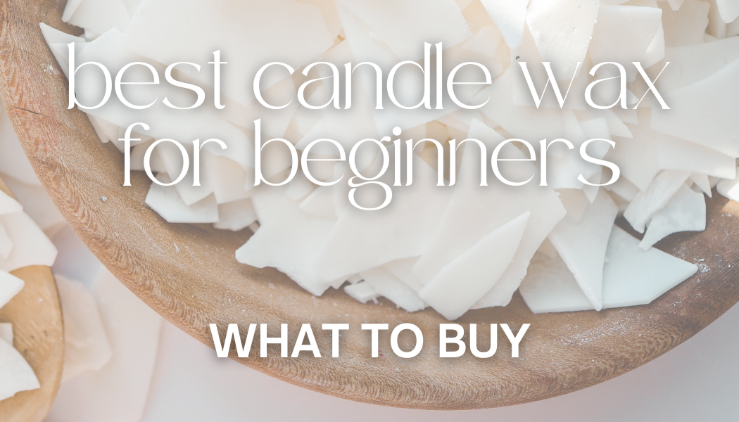 candle wax background with best candle wax for beginners what to buy written on it