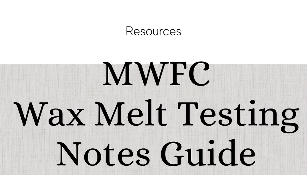 MWFC Wax Melt Guide