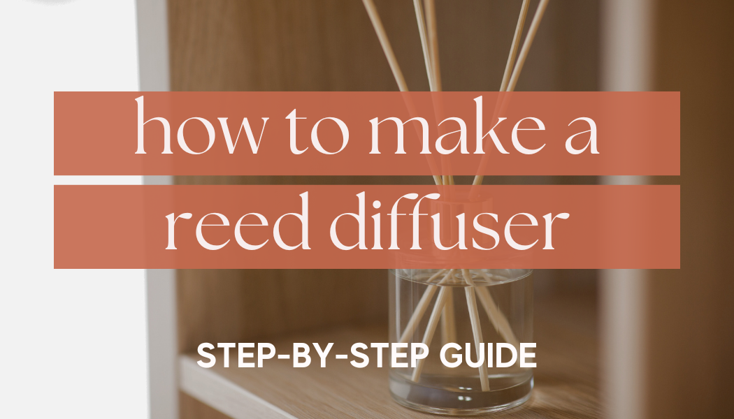 How To Make A Reed Diffuser