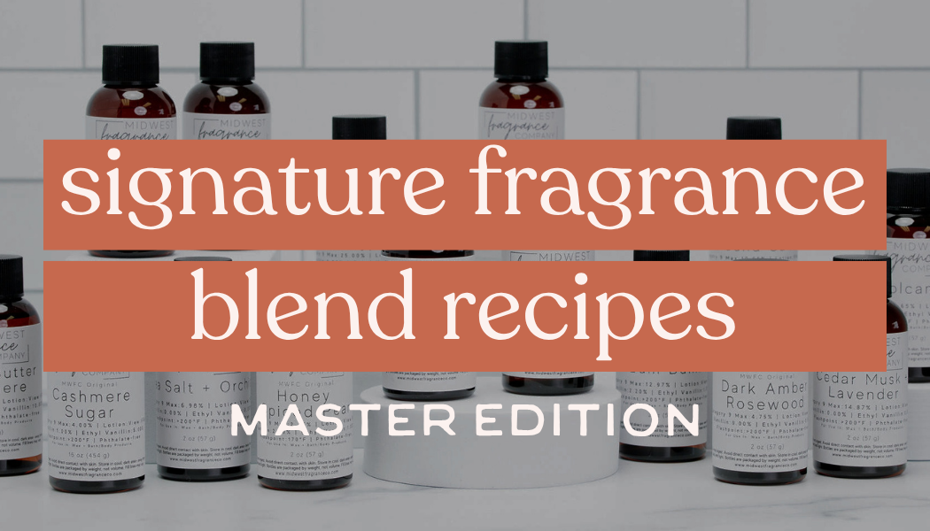 Signature Fragrance Blend Recipes | Master Blend Edition