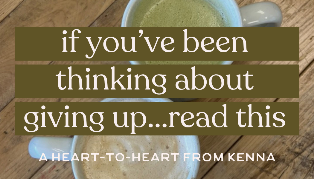 if you've been thinking about giving up