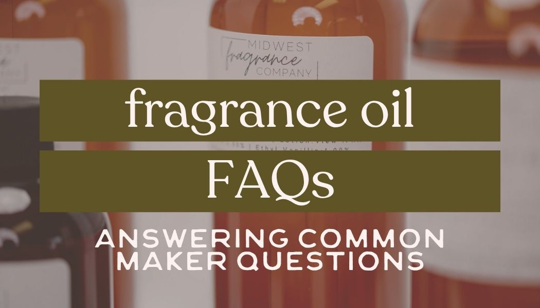 Fragrance Oil FAQs
