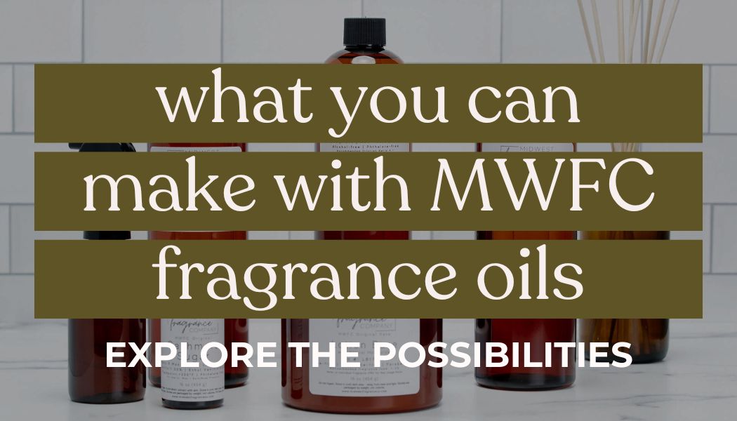 what can you make with fragrance oils