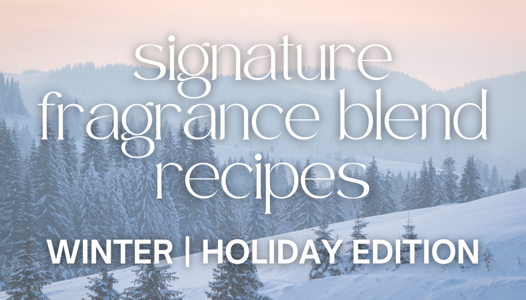 Winter and Holiday Fragrance Blend Ideas