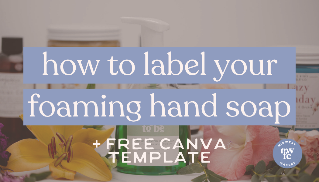 how to label your foaming hand soaps