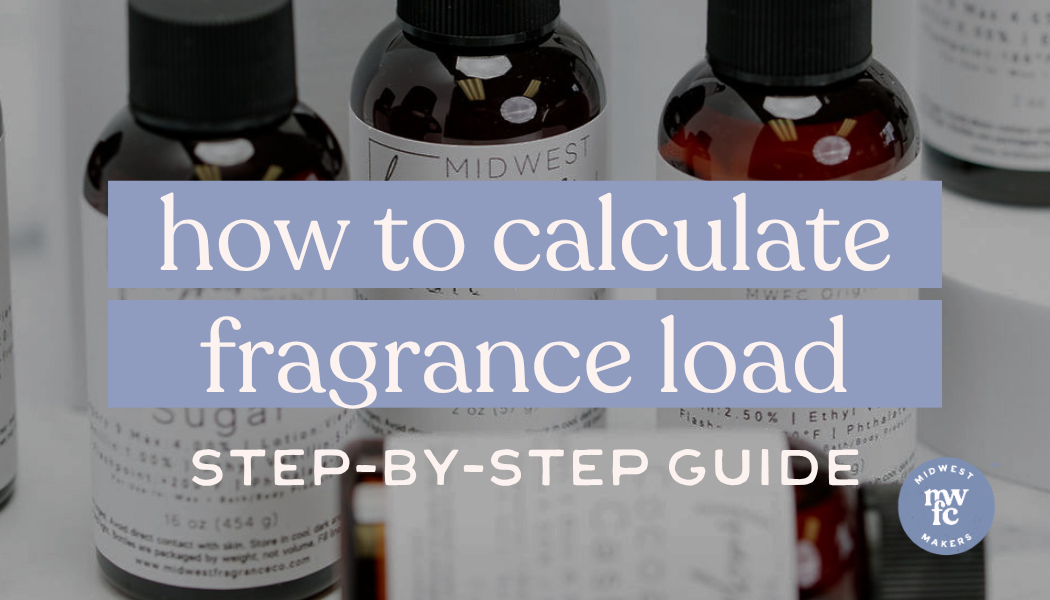 How to Calculate Fragrance Load for Wax Products: A Step-by-Step Guide