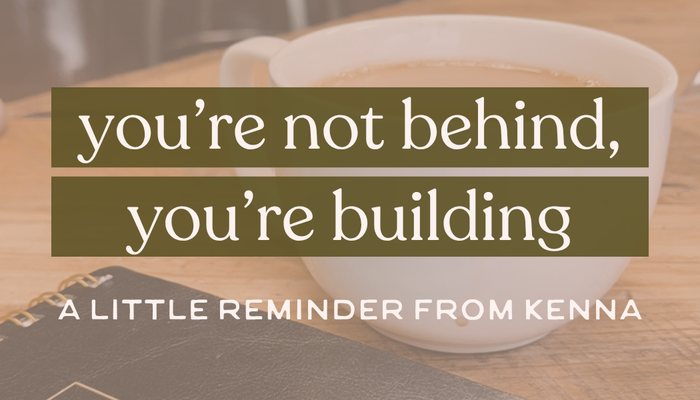 A Gentle Reminder for Makers: You’re Not Behind - You’re Building