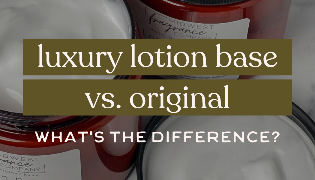 Luxury Lotion Base vs. Original: What's the Difference?
