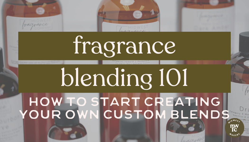 Fragrance Blending 101: How To Start Creating Your Own Custom Blends