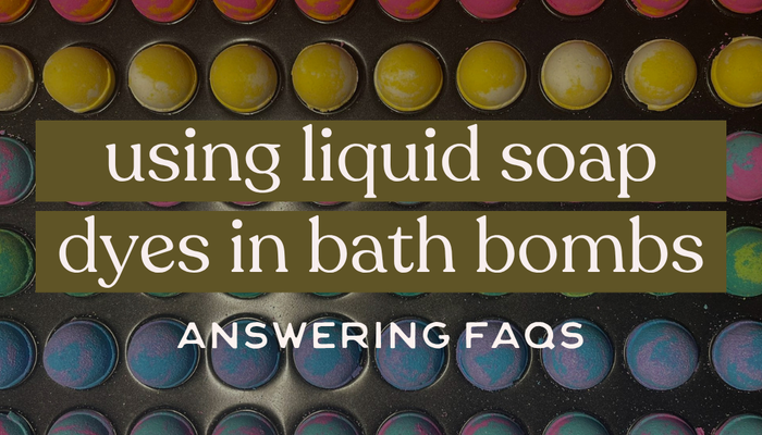 Answering FAQ: Can I use these Liquid Soap Dyes in bath bombs?