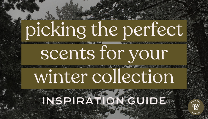 Picking the Perfect Scents for Your Winter Collection