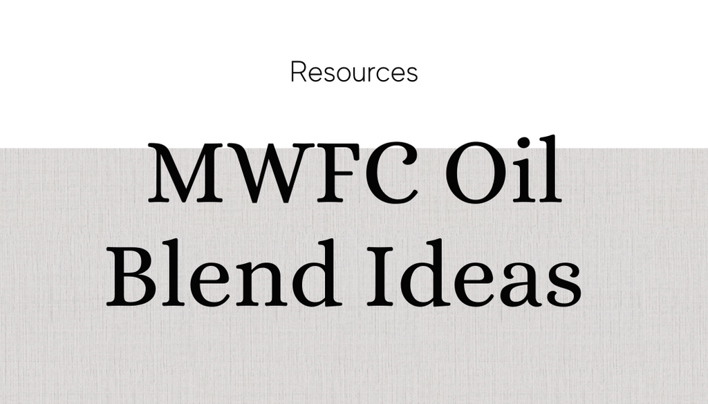MWFC Oil Blend Ideas