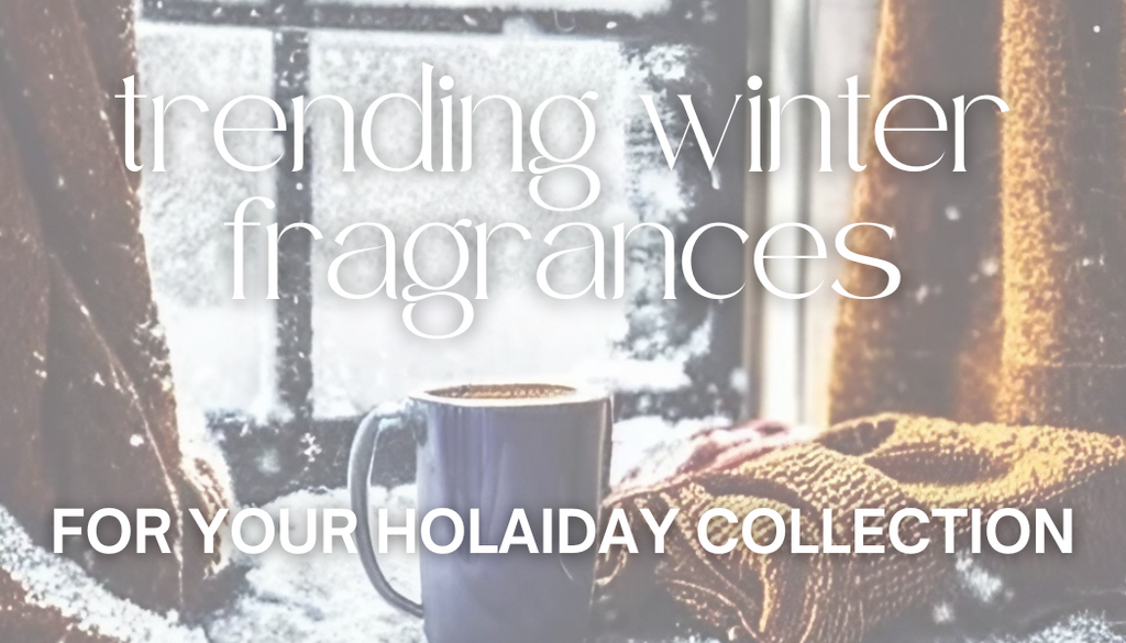 Trending winter and holiday fragrances for candles and soaps