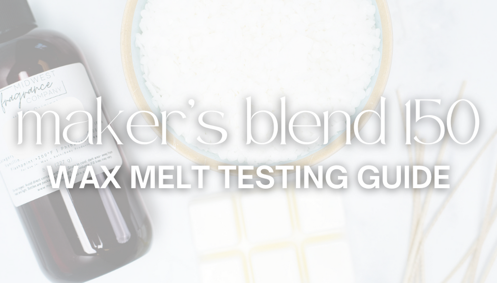 Makers blend 150 testing notes guide wax melts