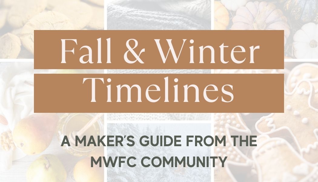 How to Decide When to Launch your Fall & Winter Collections | Maker's Guide