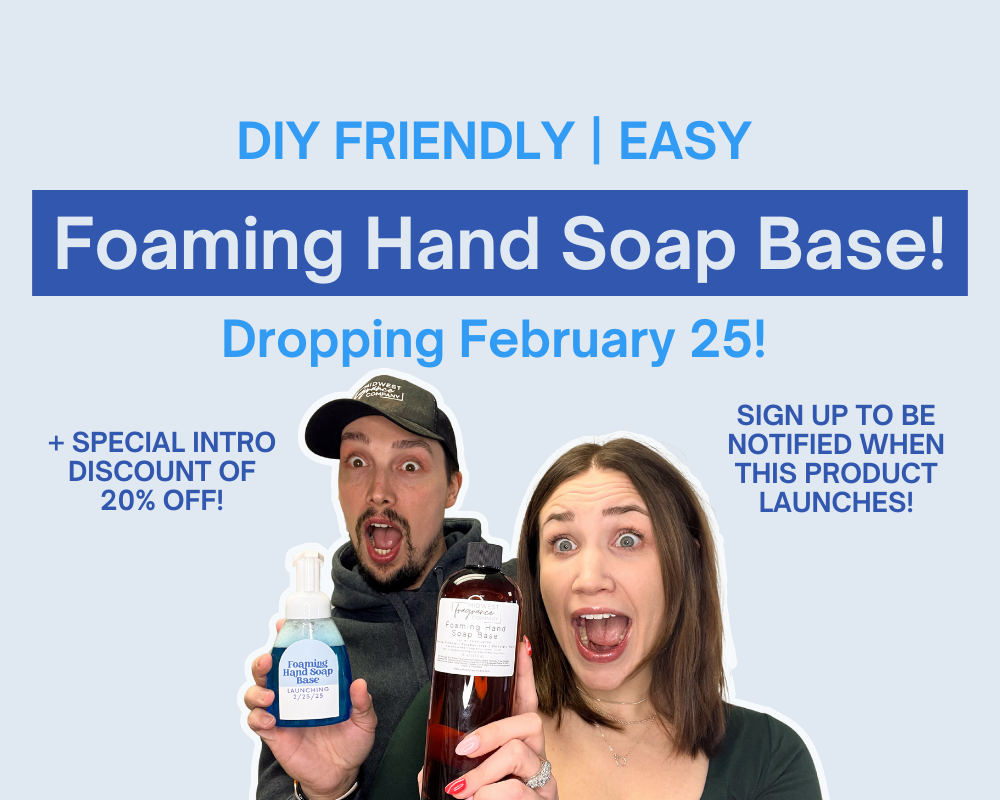 Foaming Hand Soap Base Coming Soon | Sign up to be notified!